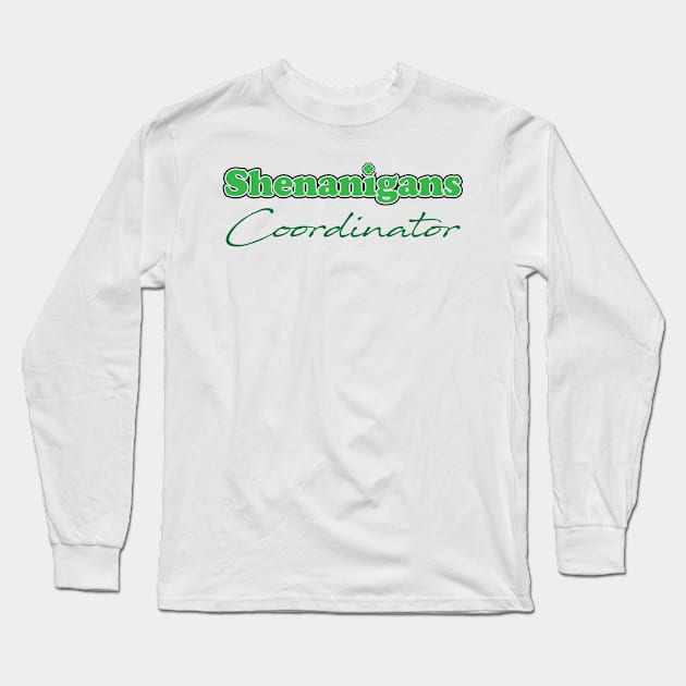 Shenanigans coordinator 2022 Long Sleeve T-Shirt by bisho2412